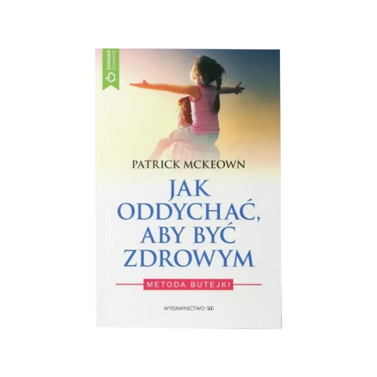Książka Jak oddychać, aby być zdrowym autor Patrick McKeown